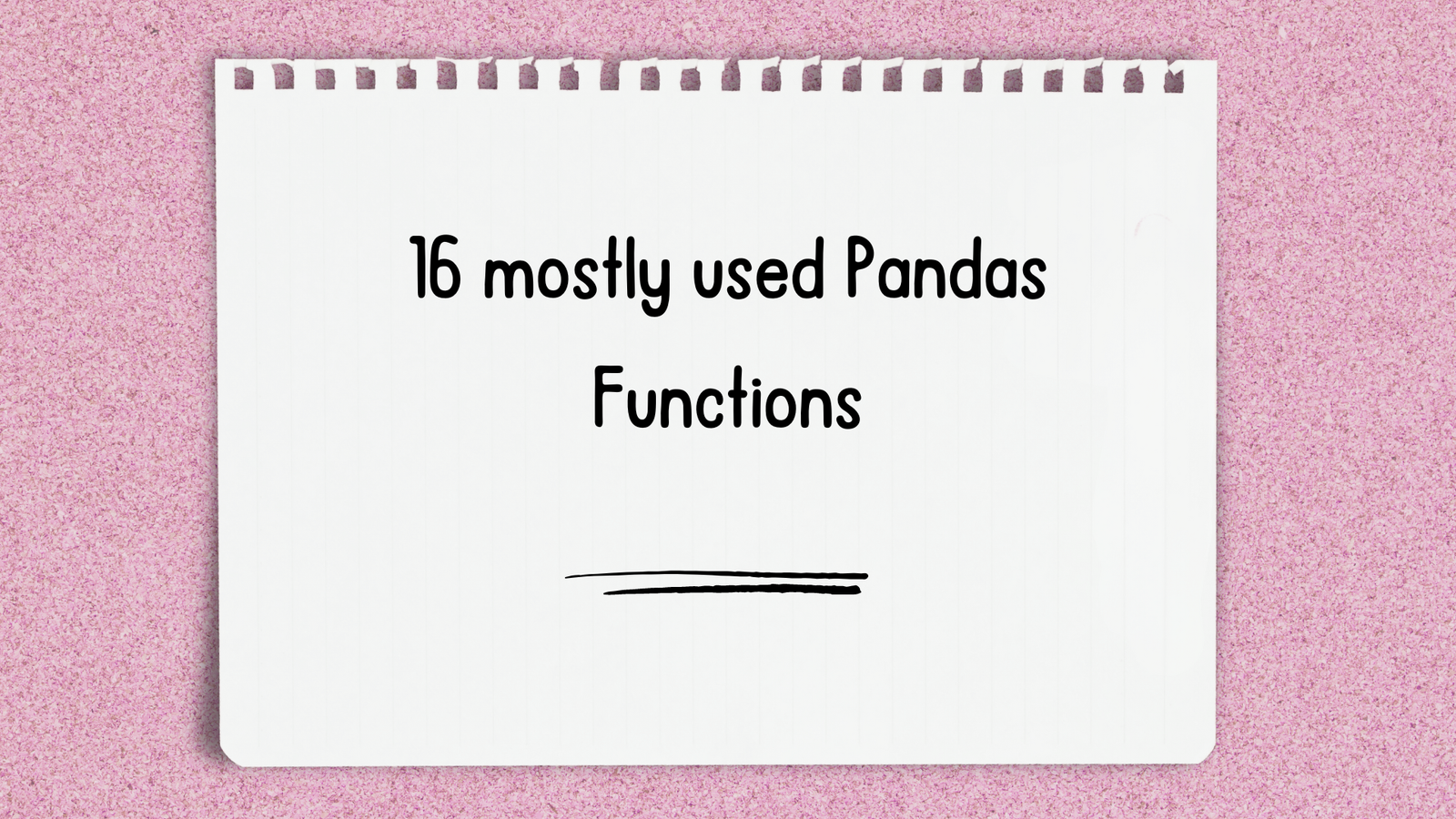 16 mostly used Pandas functions - learndatascienceabout.com